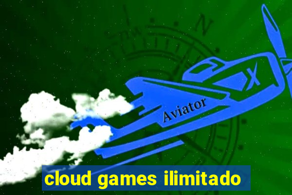 cloud games ilimitado